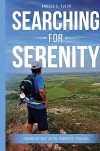 Press release image for New Memoir Searching for Serenity Chronicles a Life-Changing Pilgrimage Across the Camino de Santiago