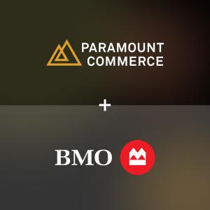 Press release image for Paramount Commerce Collaborates with BMO to Enhance Pay-by-Bank Payment Processing
