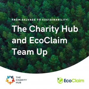 Press release image for From Salvage to Sustainability: The Charity Hub and EcoClaim Team Up