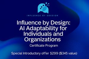 Press release image for Influence by Design Launches ‘Mastering AI Adaptability’ — A Practical Path to Thriving in the AI-Powered Workplace
