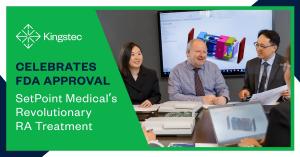 Press release image for Kingstec Technologies Celebrates FDA Approval of SetPoint Medical’s Revolutionary RA Treatment