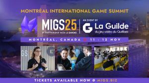 Press release image for GLOBAL VIDEO GAME INDUSTRY RETURNS TO MONTRÉAL FOR MIGS25