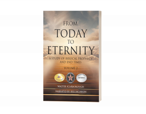 Press release image for Walter R. Scarborough’s From Today to Eternity Volume 2 Released in Audiobook Format