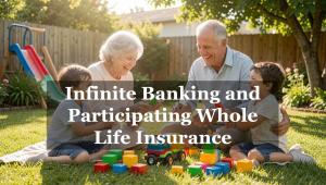 Press release image for Infinite Banking and Participating Whole Life Insurance Remain Underused in Retirement Planning