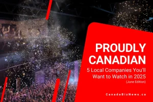 Proudly Canadian June 2025